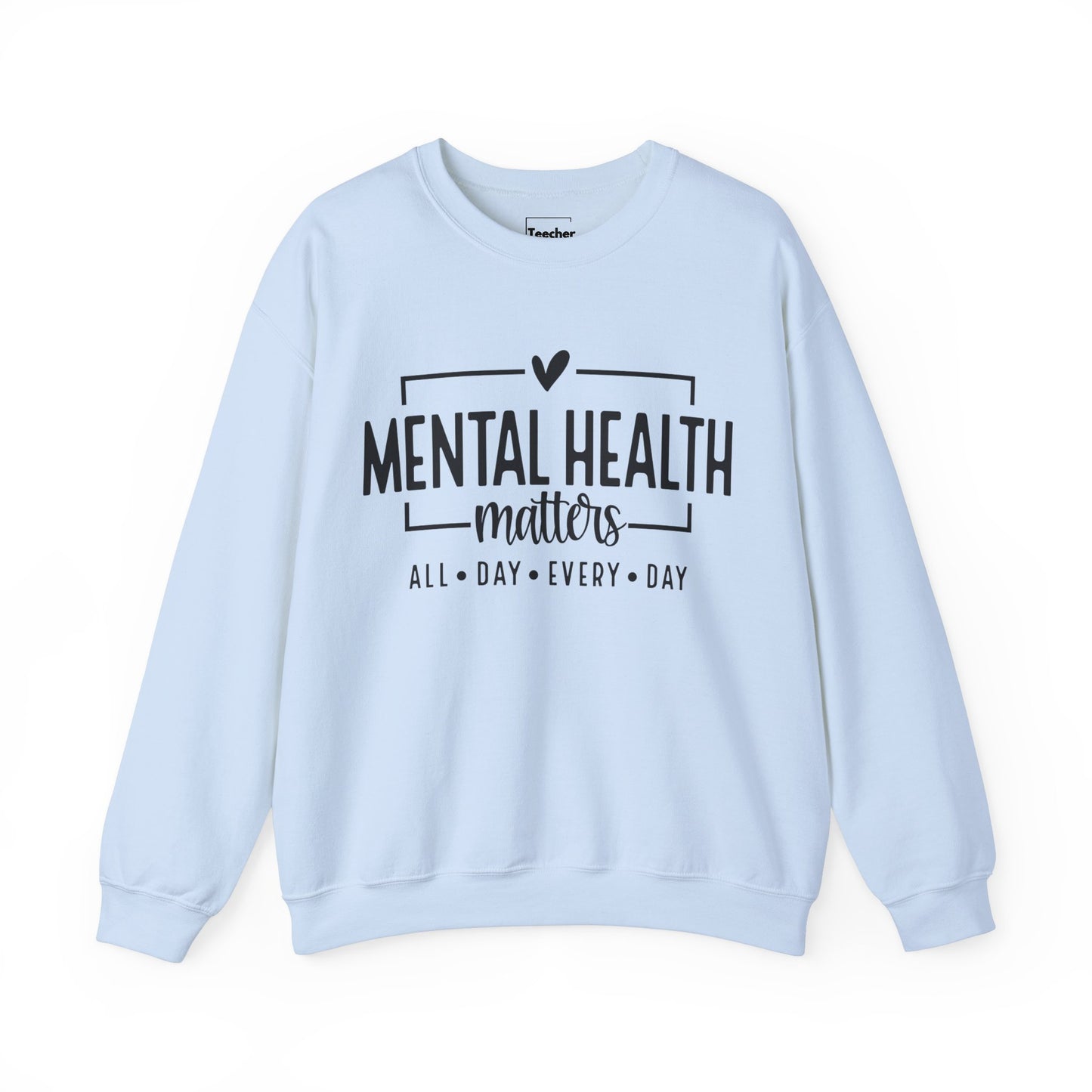 Mental Health All Day Sweatshirt