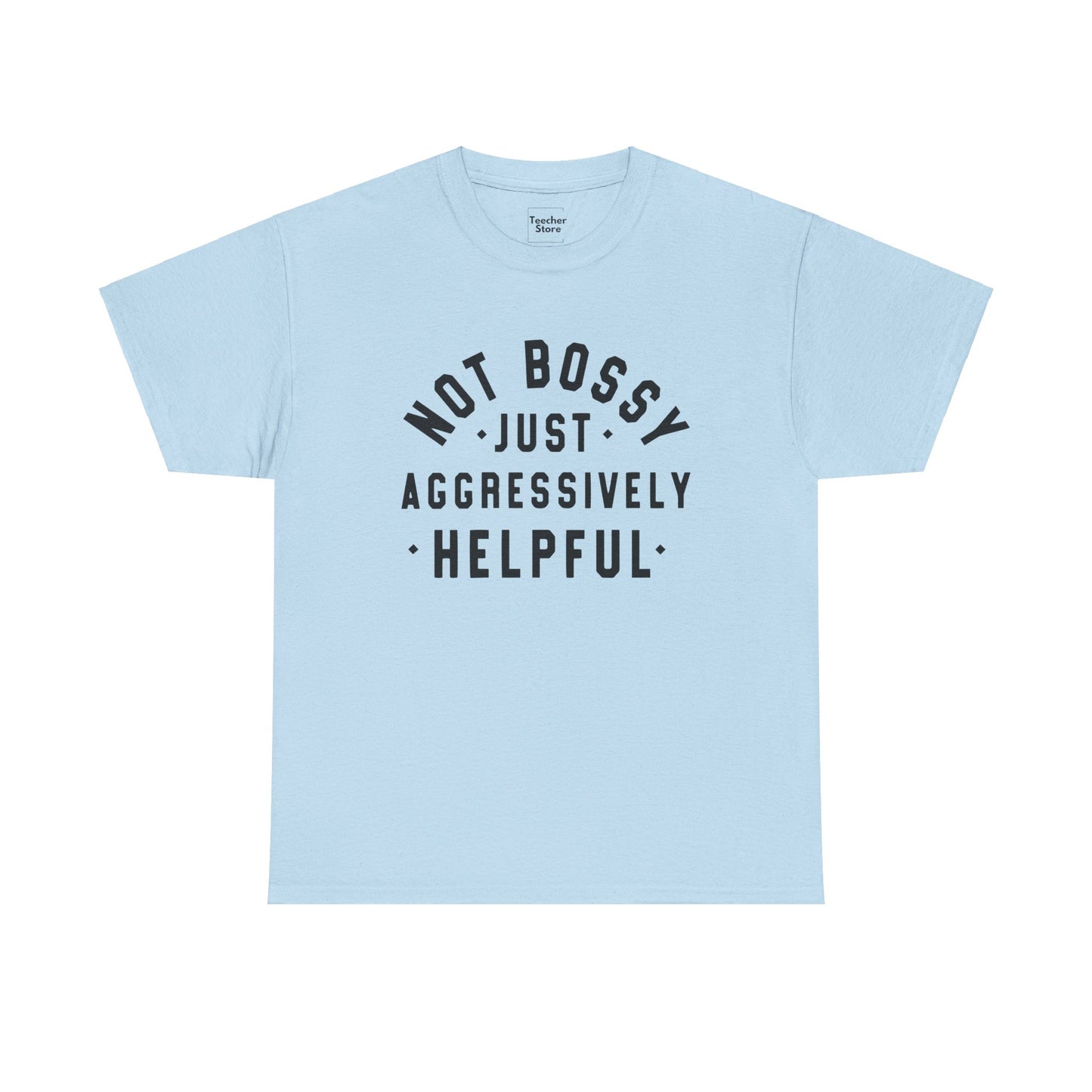 Aggressively Helpful Tee-Shirt