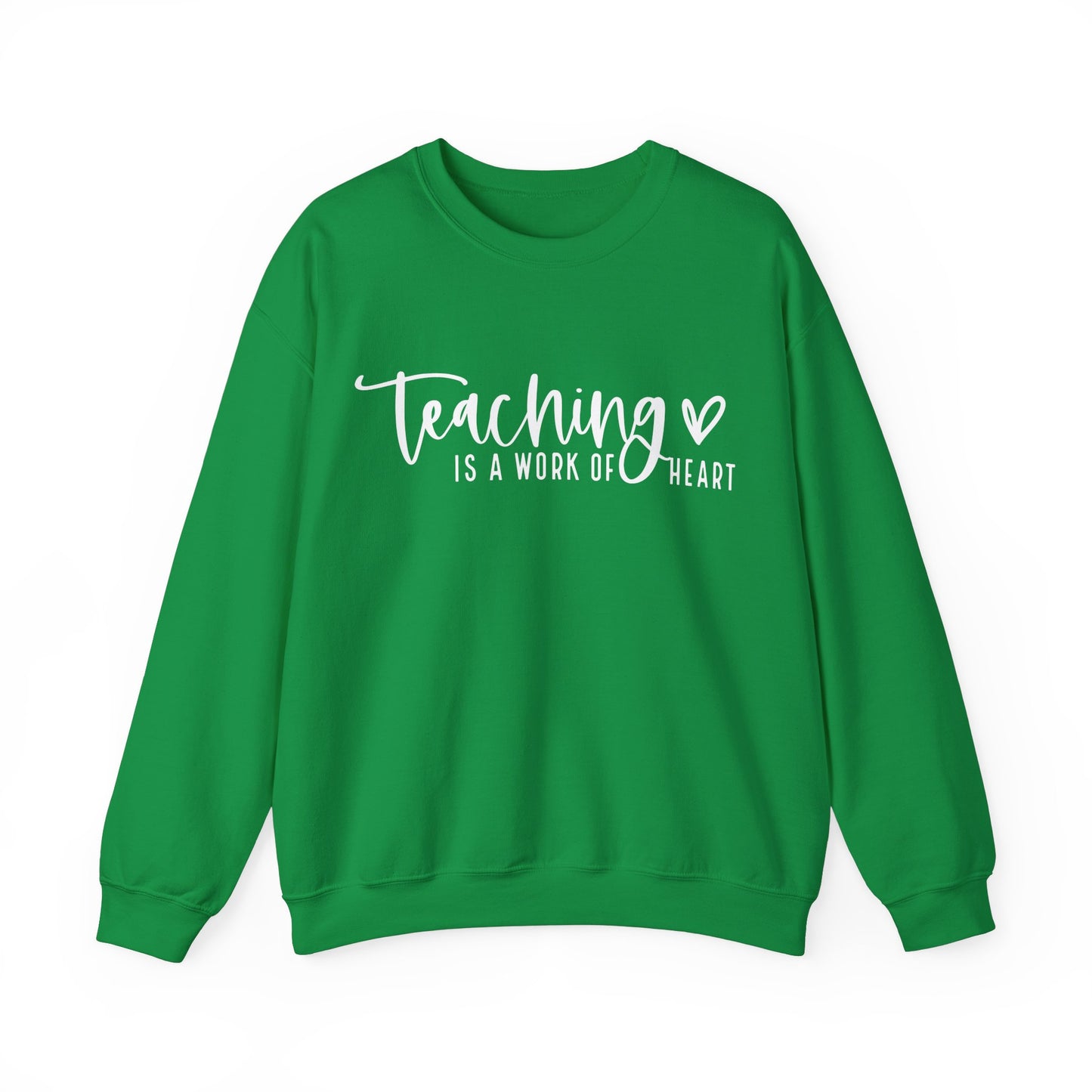 Teaching Work Of Heart Sweatshirt