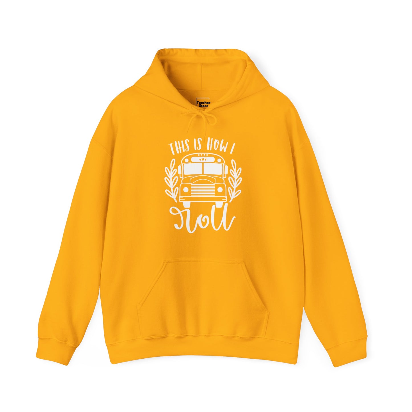 How I Roll Hooded Sweatshirt