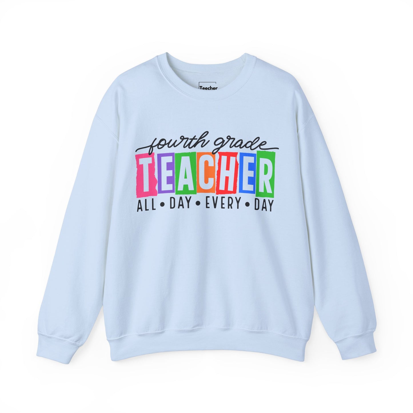 Fourth Grade All Day Sweatshirt