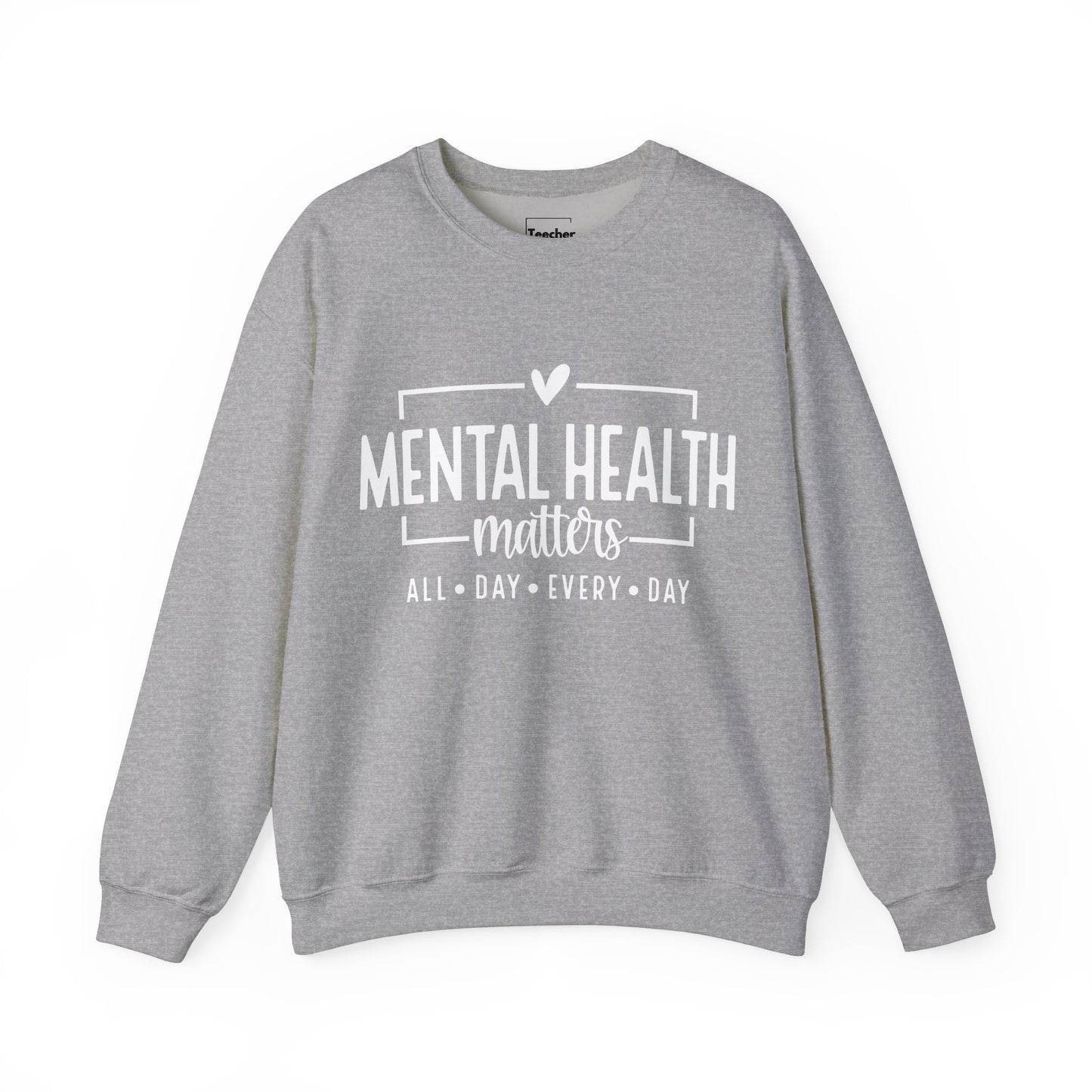 Mental Health All Day Sweatshirt