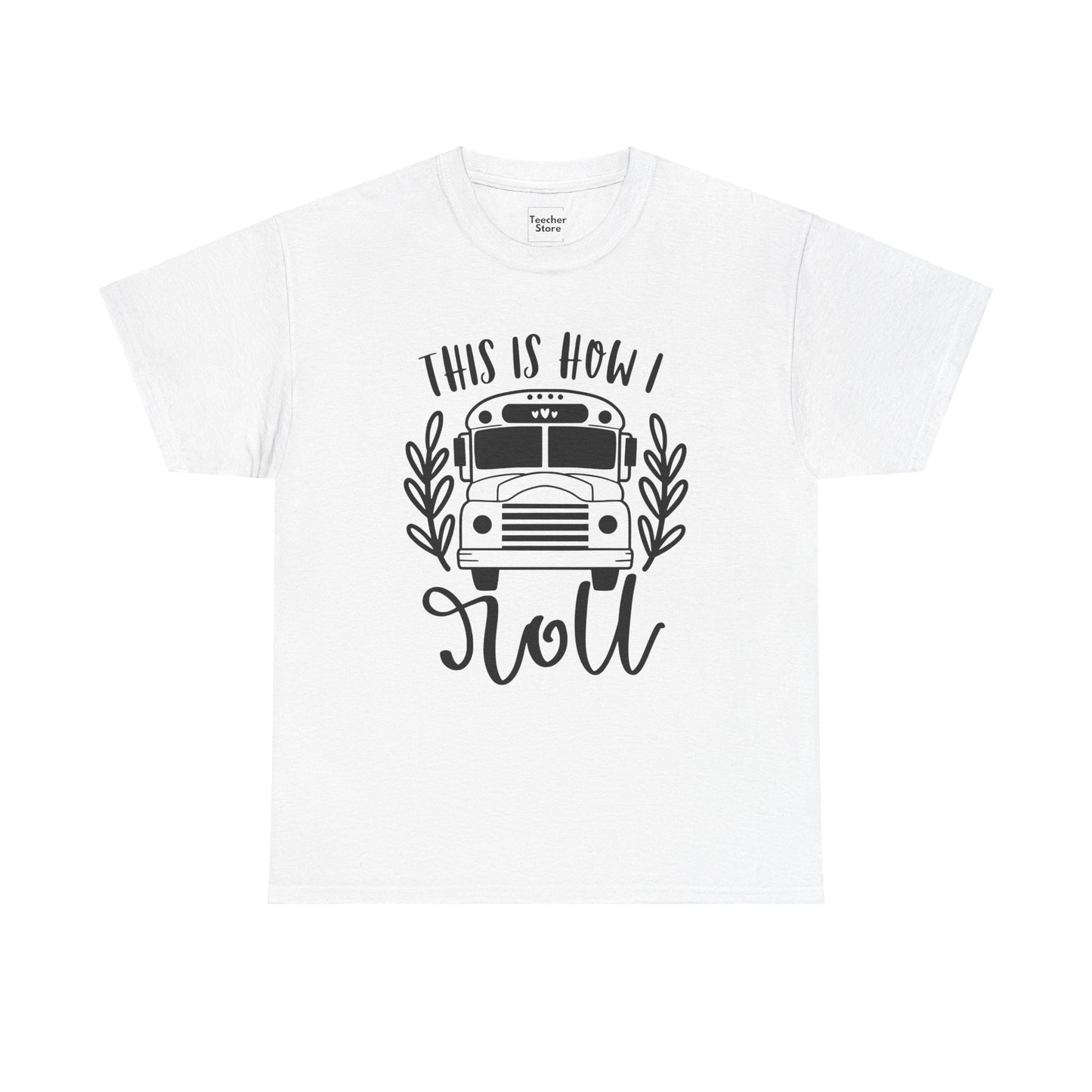 How I Roll Tee-Shirt