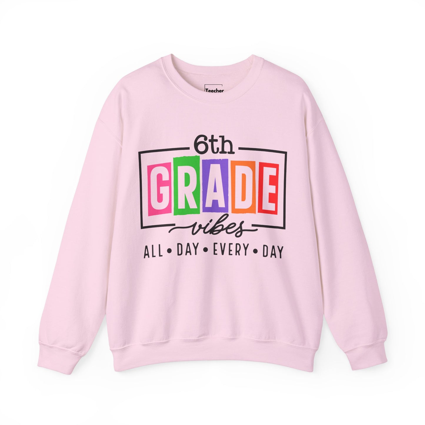 6th Grade Vibes Sweatshirt