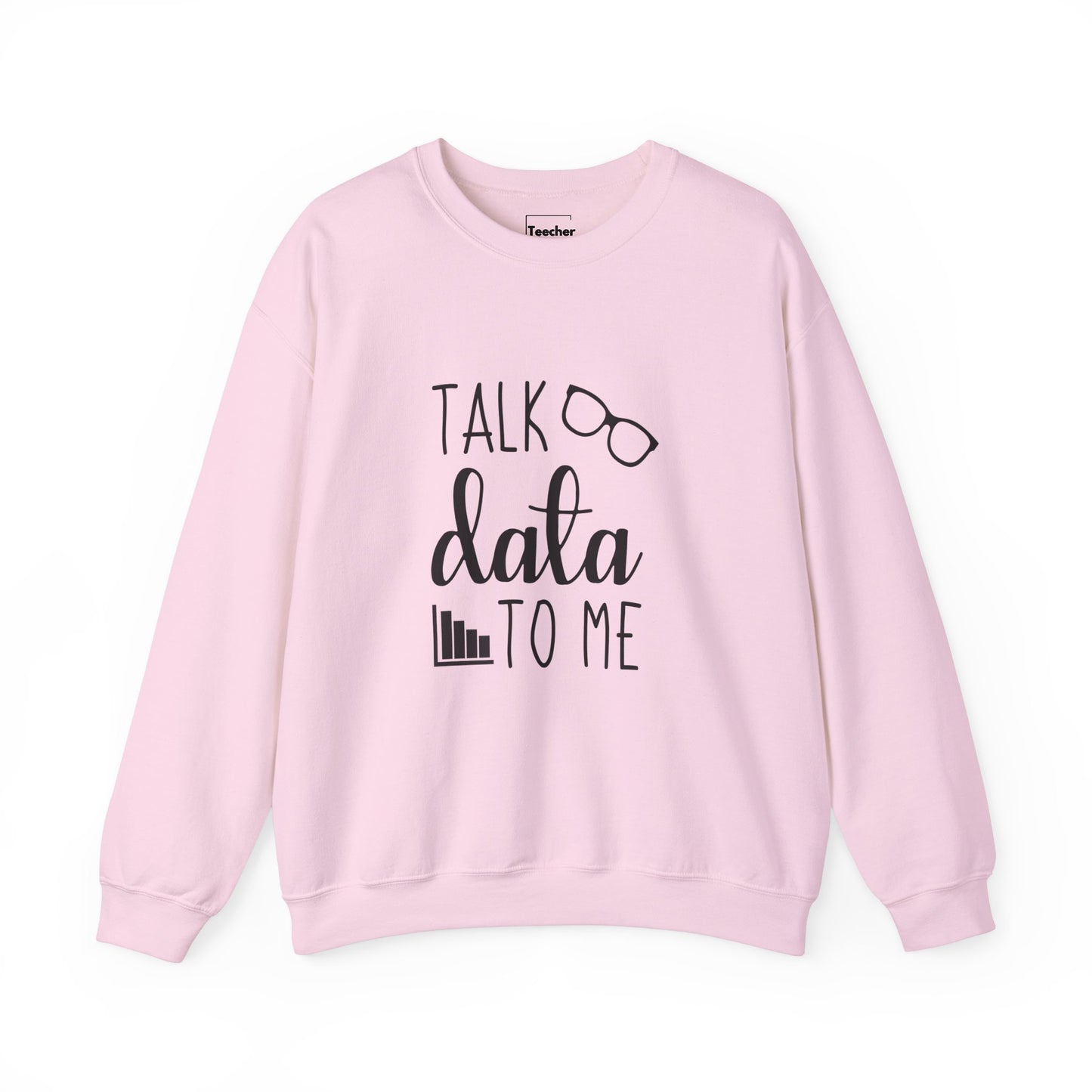 Talk Data Sweatshirt