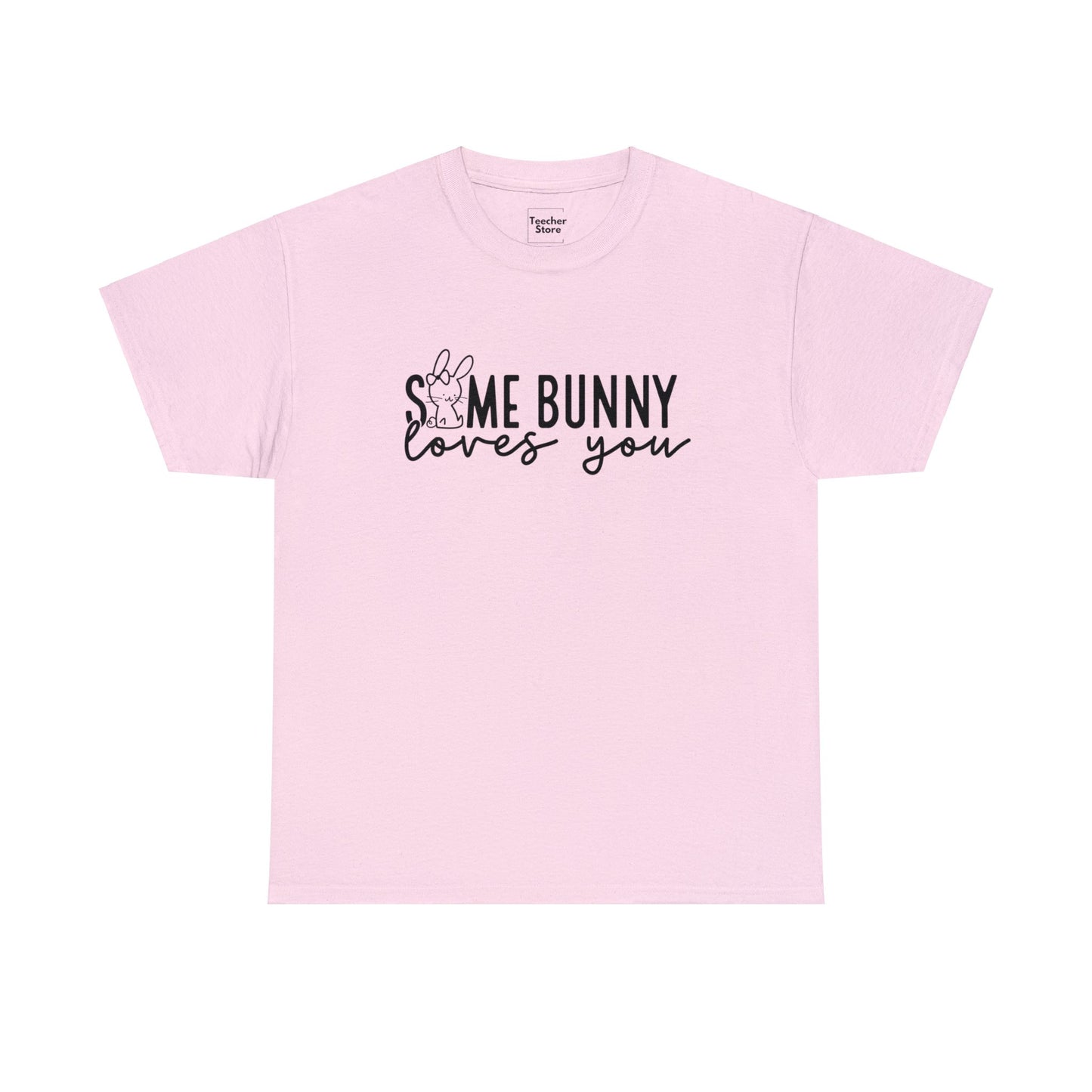 Some Bunny Tee-Shirt