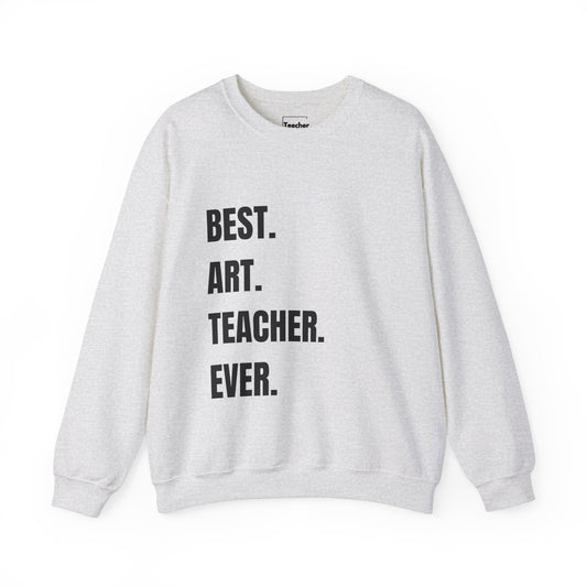 Best Art Teacher Sweatshirt