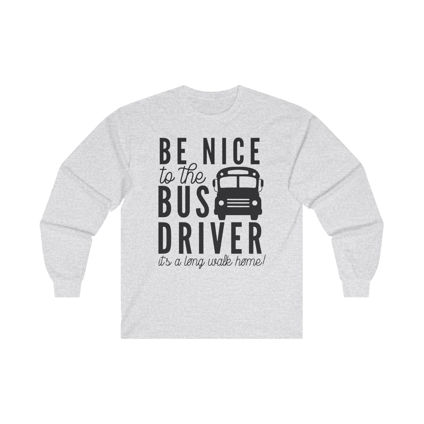 Be Nice Long Sleeve Shirt