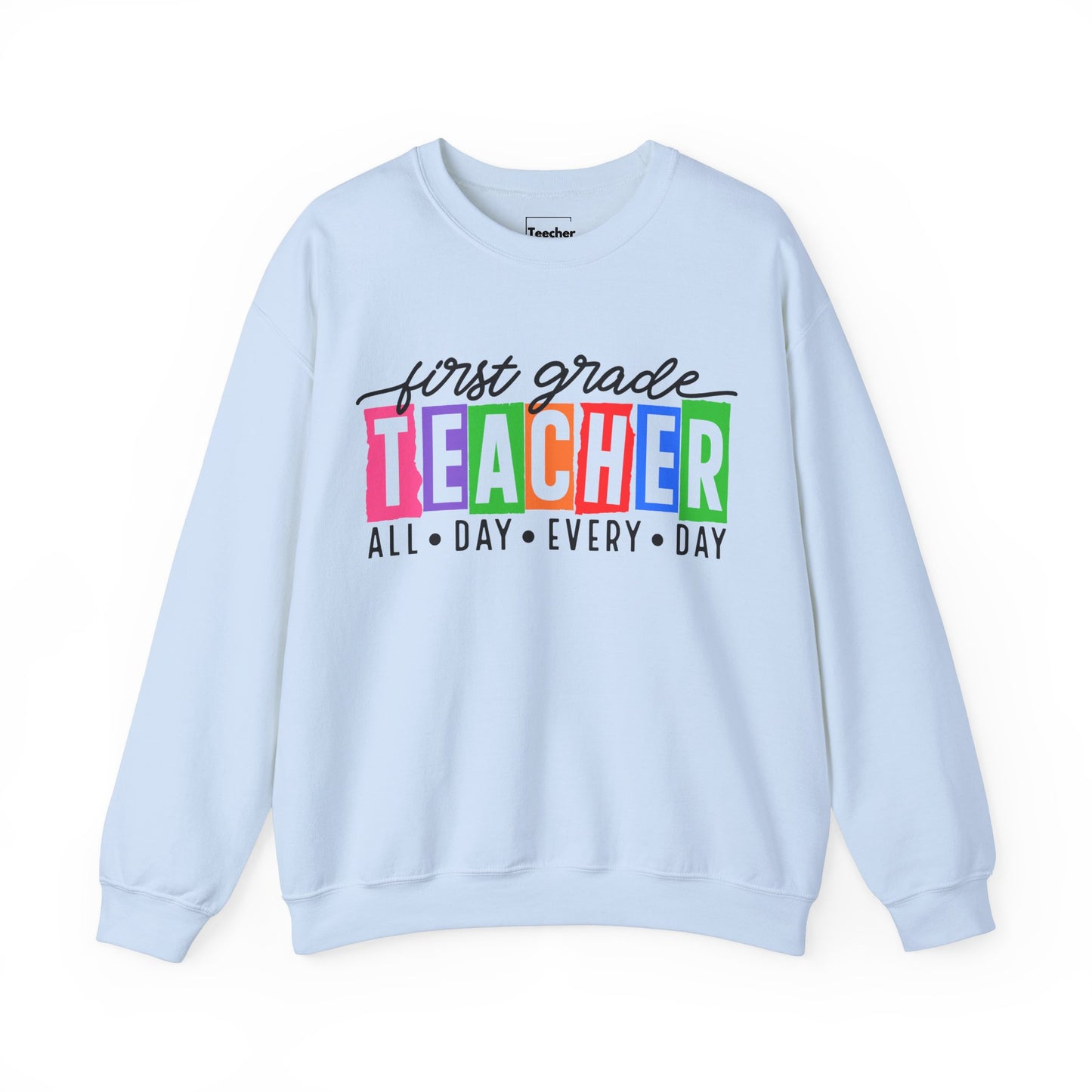 First Grade All Day Sweatshirt