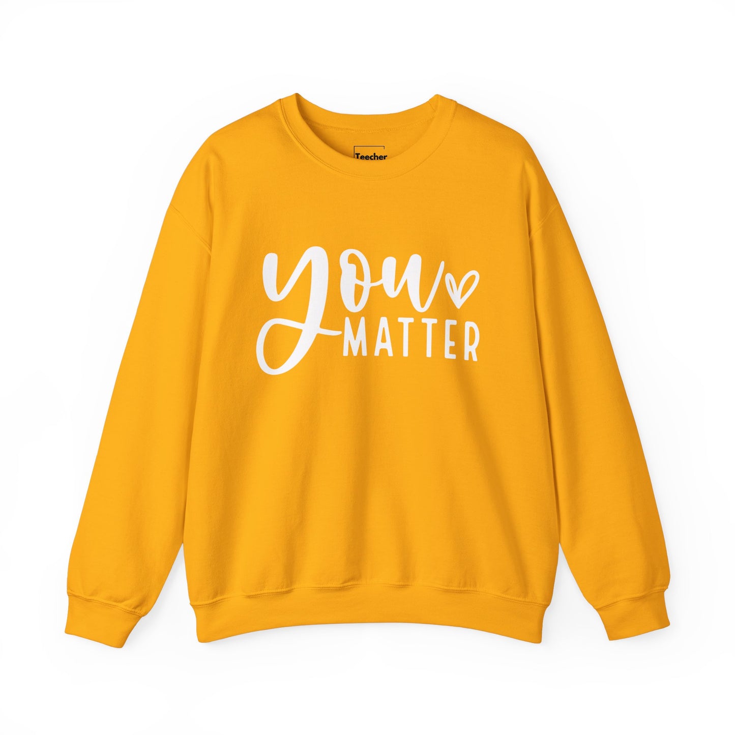 You Matter Sweatshirt