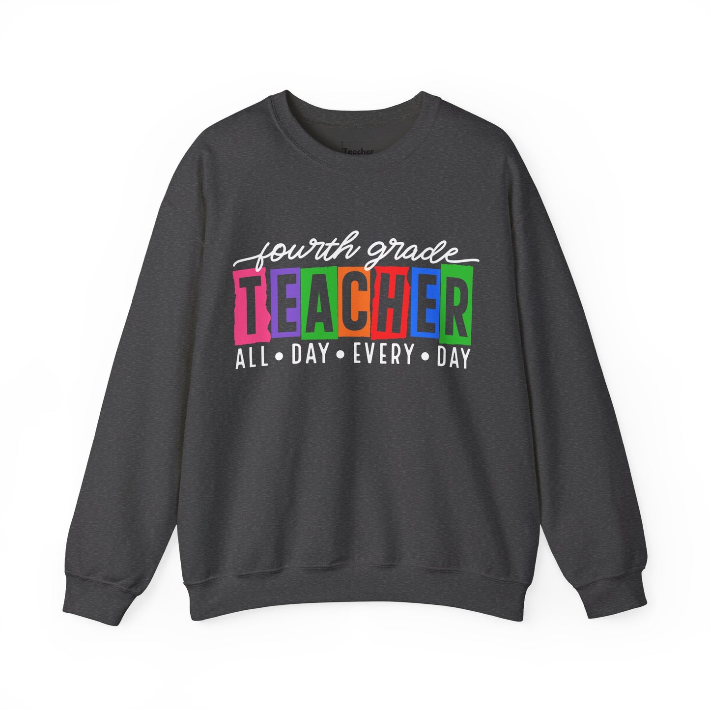 Fourth Grade All Day Sweatshirt