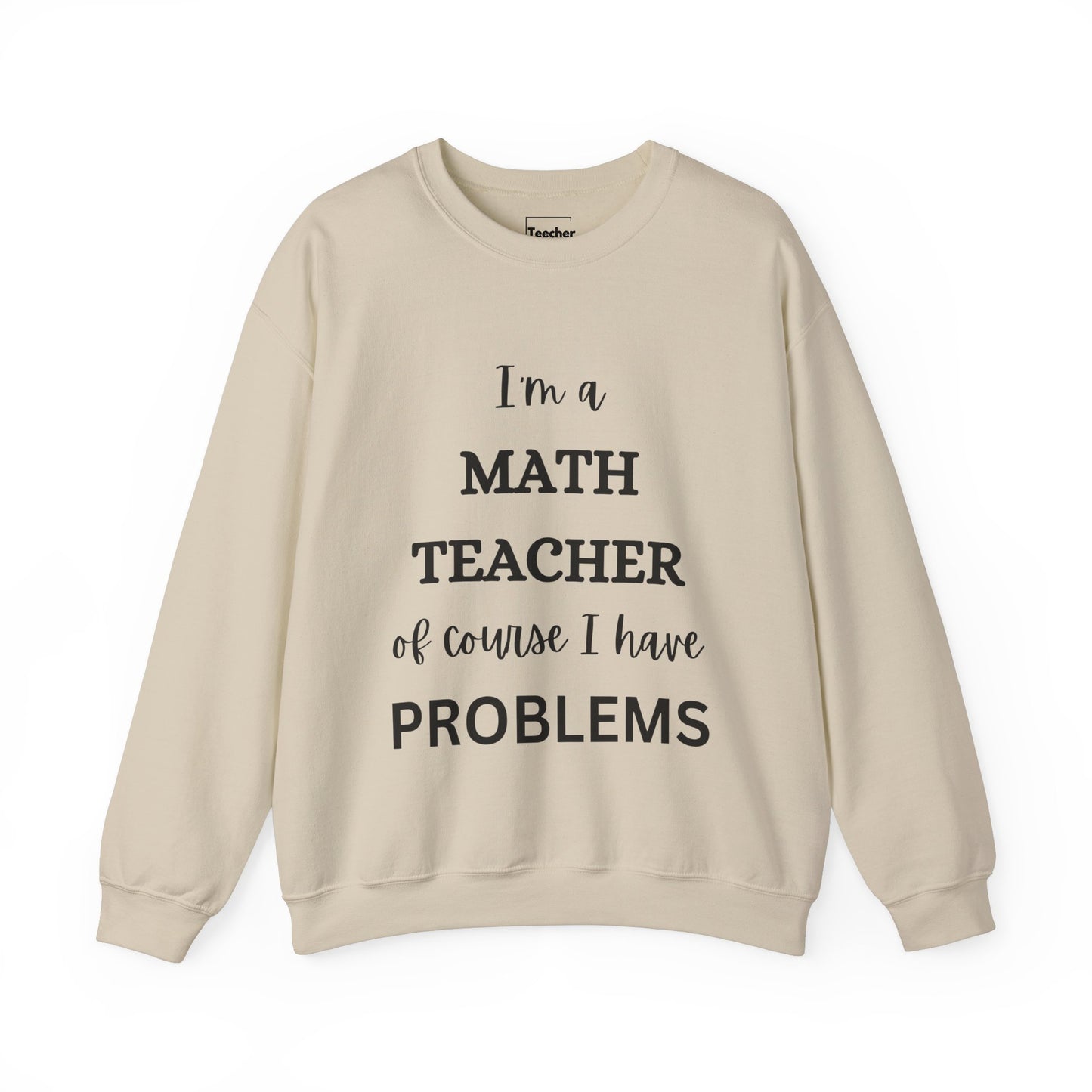 Problems Sweatshirt