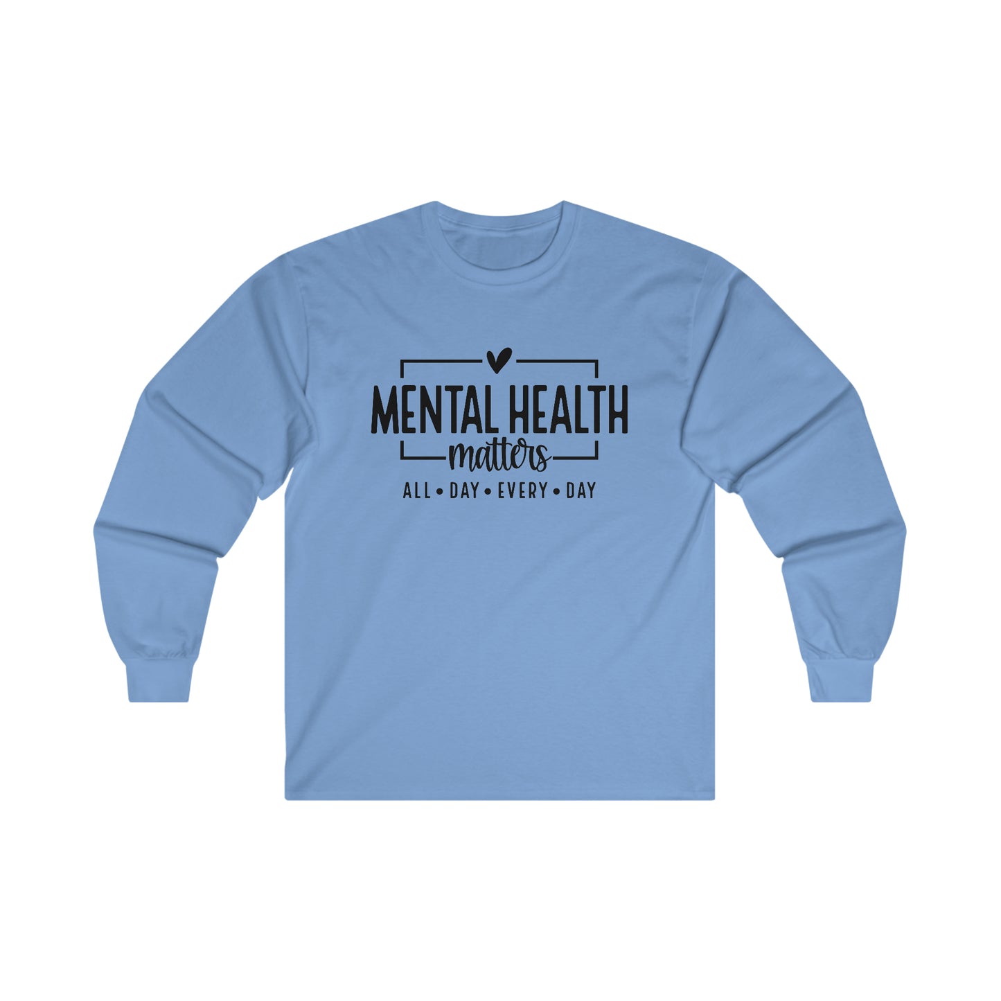 Mental Health All Day Long Sleeve Shirt