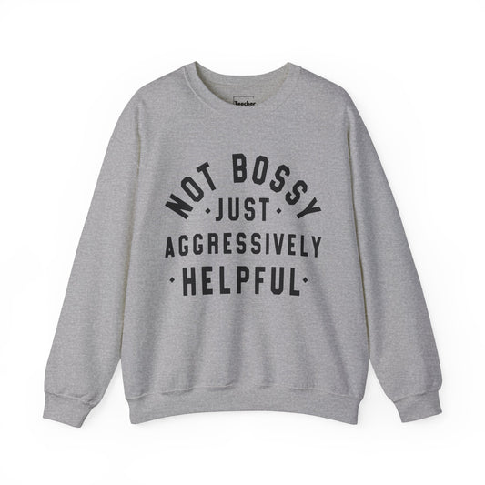 Aggressively Helpful Sweatshirt