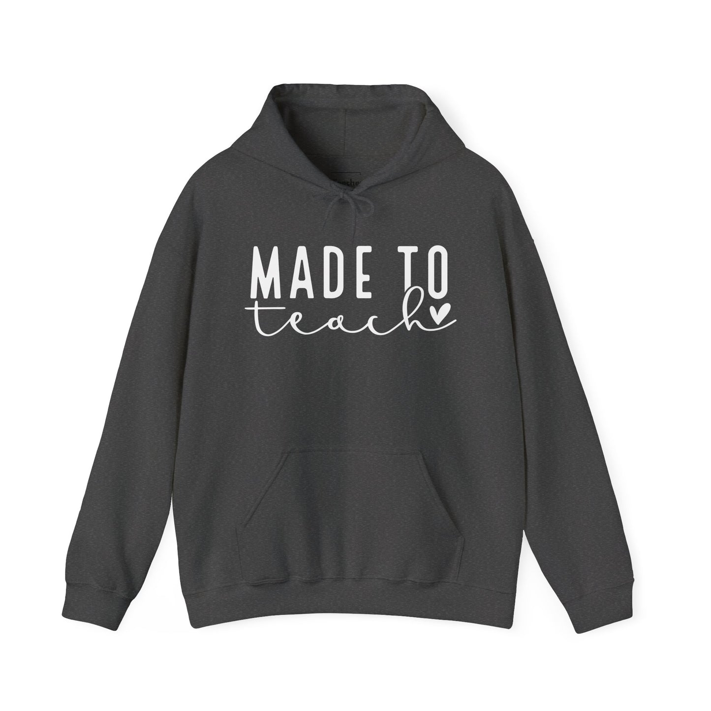 Made To Teach Hooded Sweatshirt