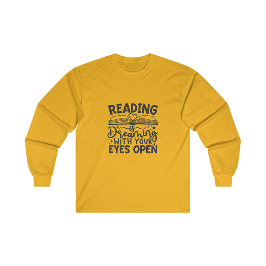 Reading Is Dreaming Long Sleeve Shirt