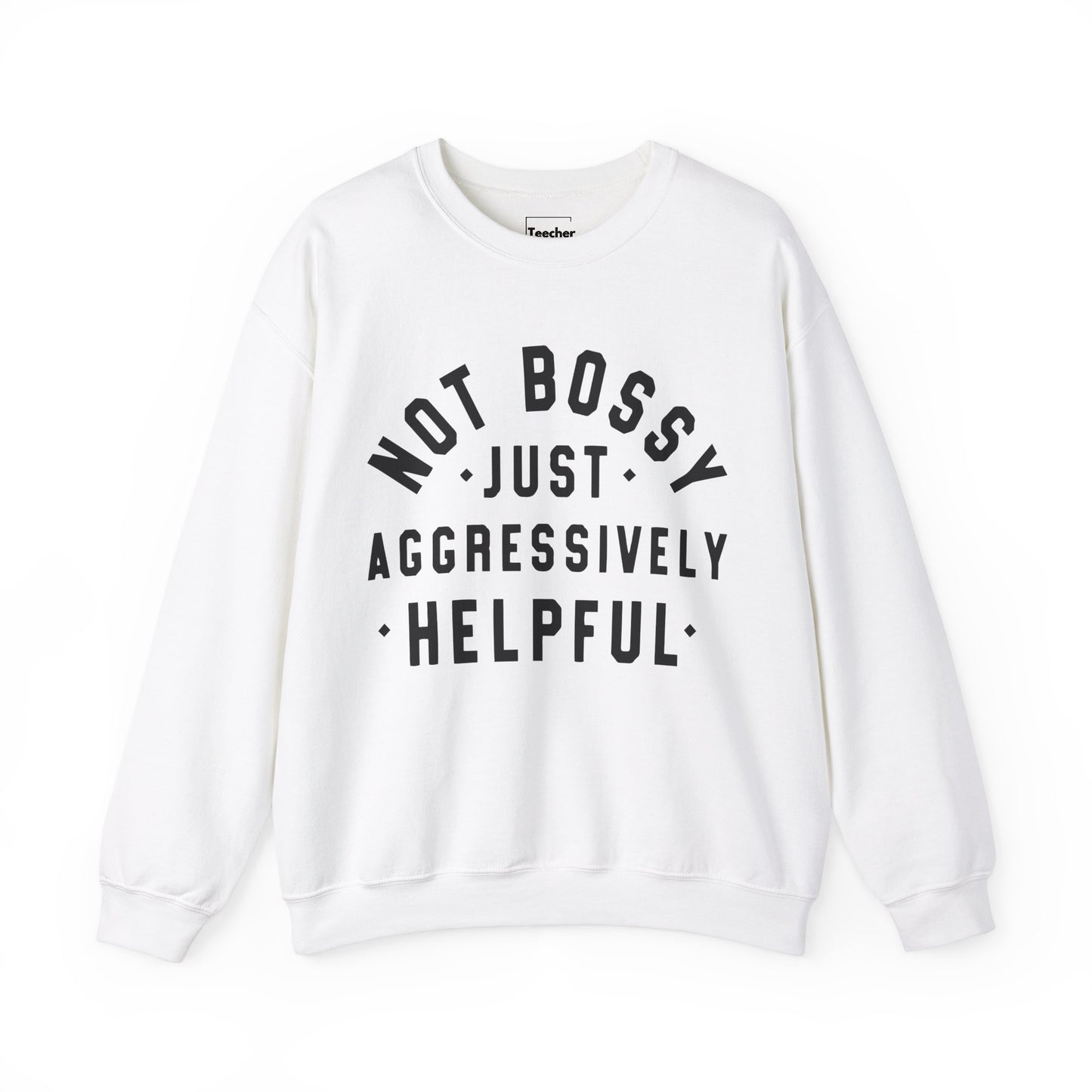 Aggressively Helpful Sweatshirt