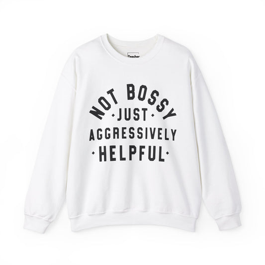 Aggressively Helpful Sweatshirt