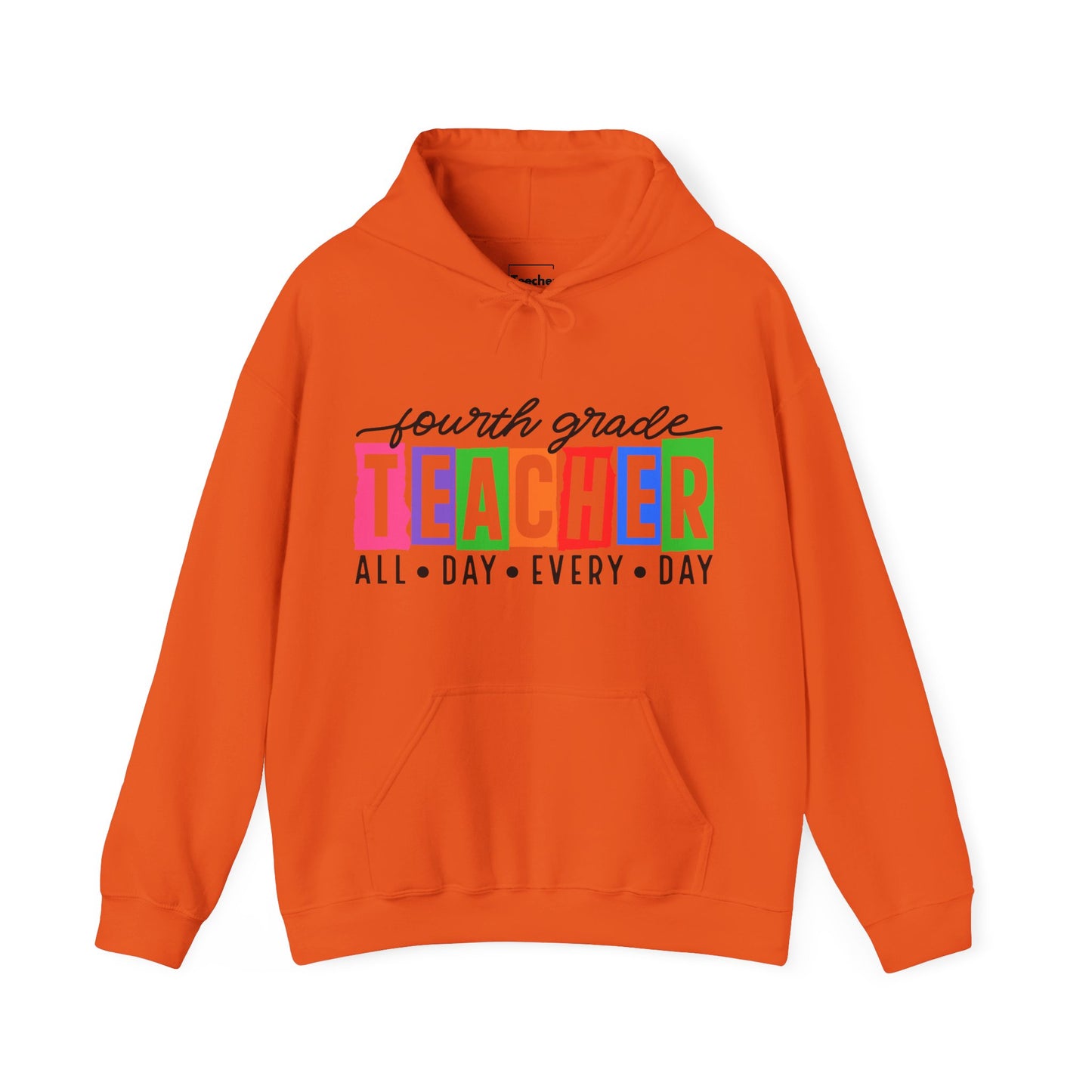 Fourth Grade All Day Hooded Sweatshirt