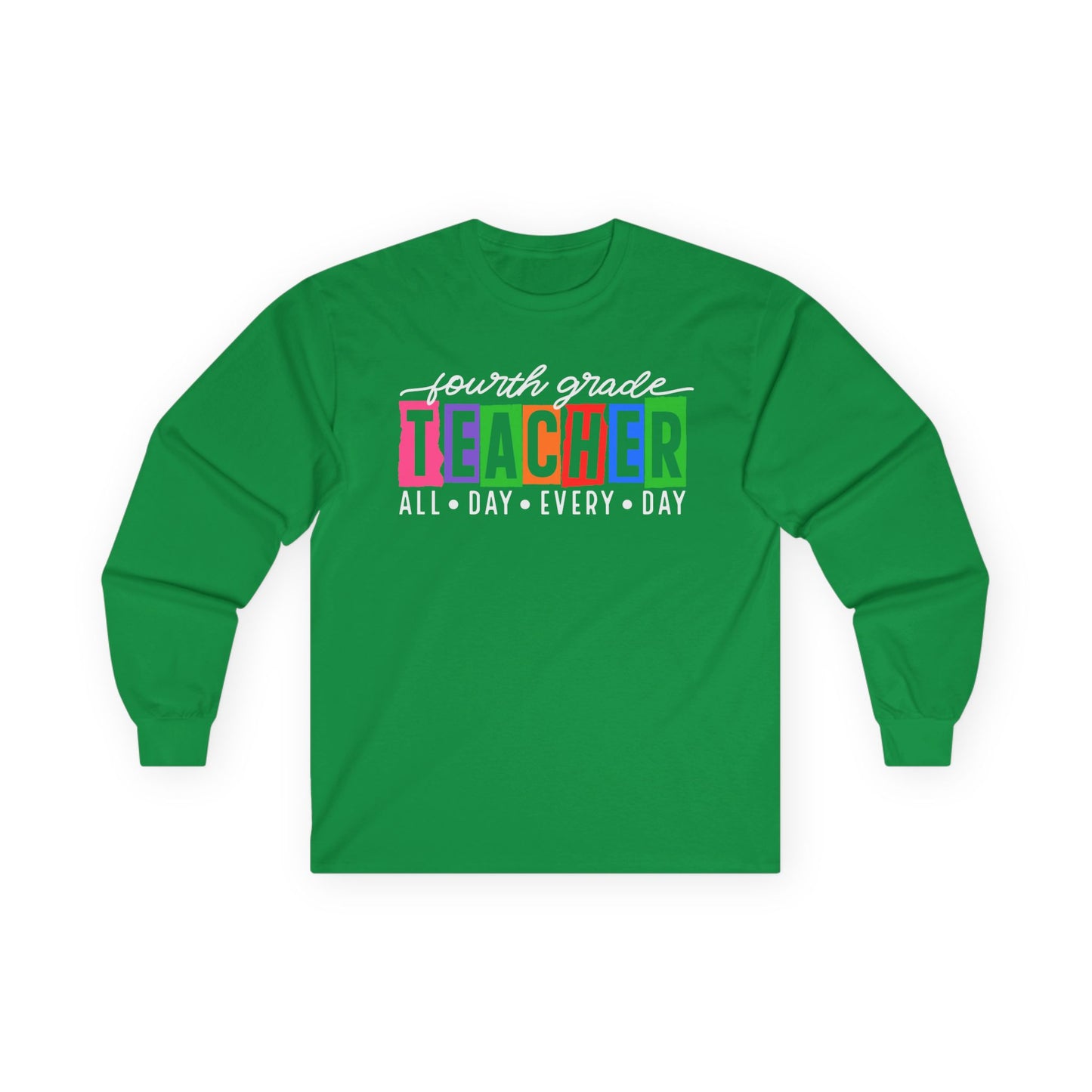 Fourth Grade All Day Long Sleeve Shirt