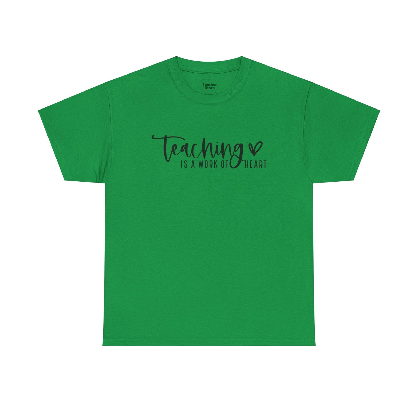 Teaching Work Of Heart Tee-Shirt