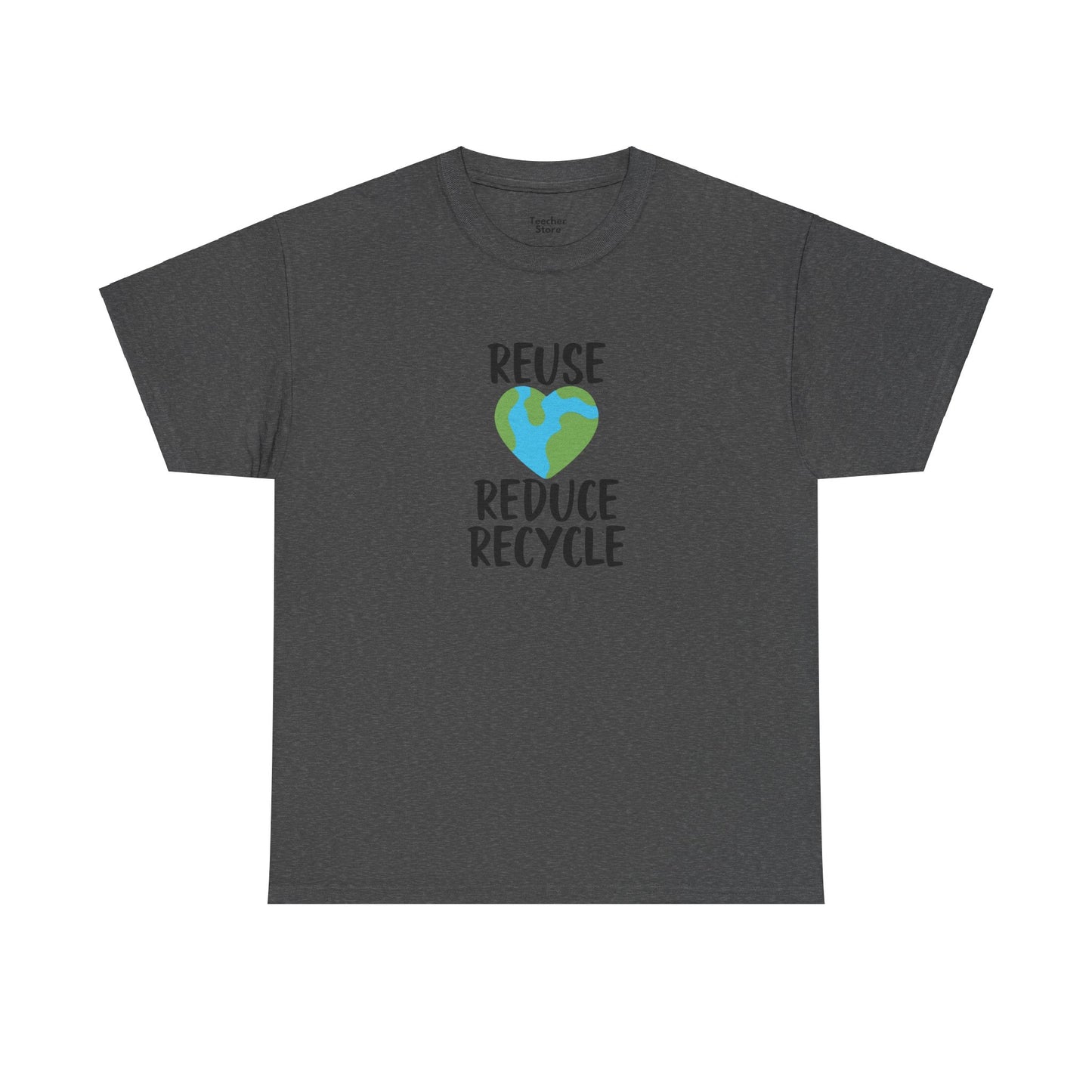 Reuse Reduce Recycle Tee-Shirt