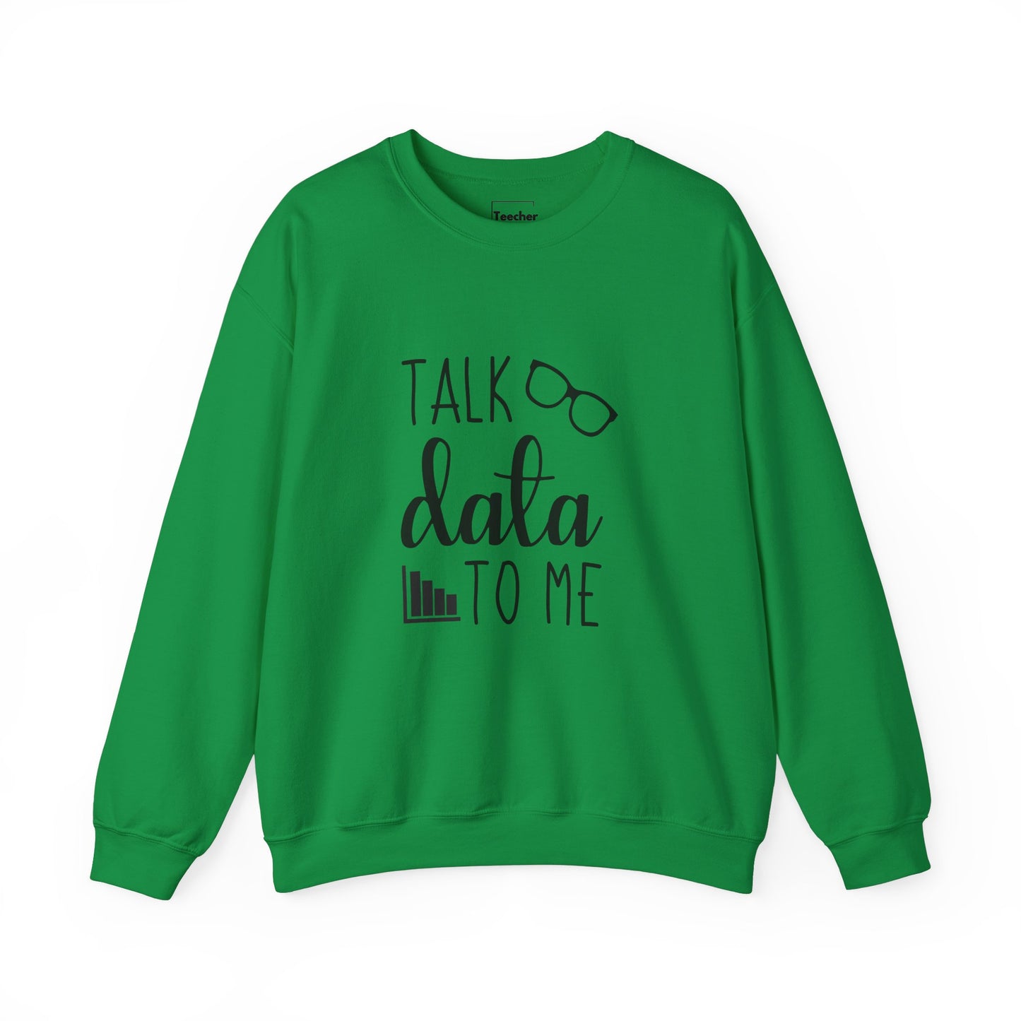 Talk Data Sweatshirt