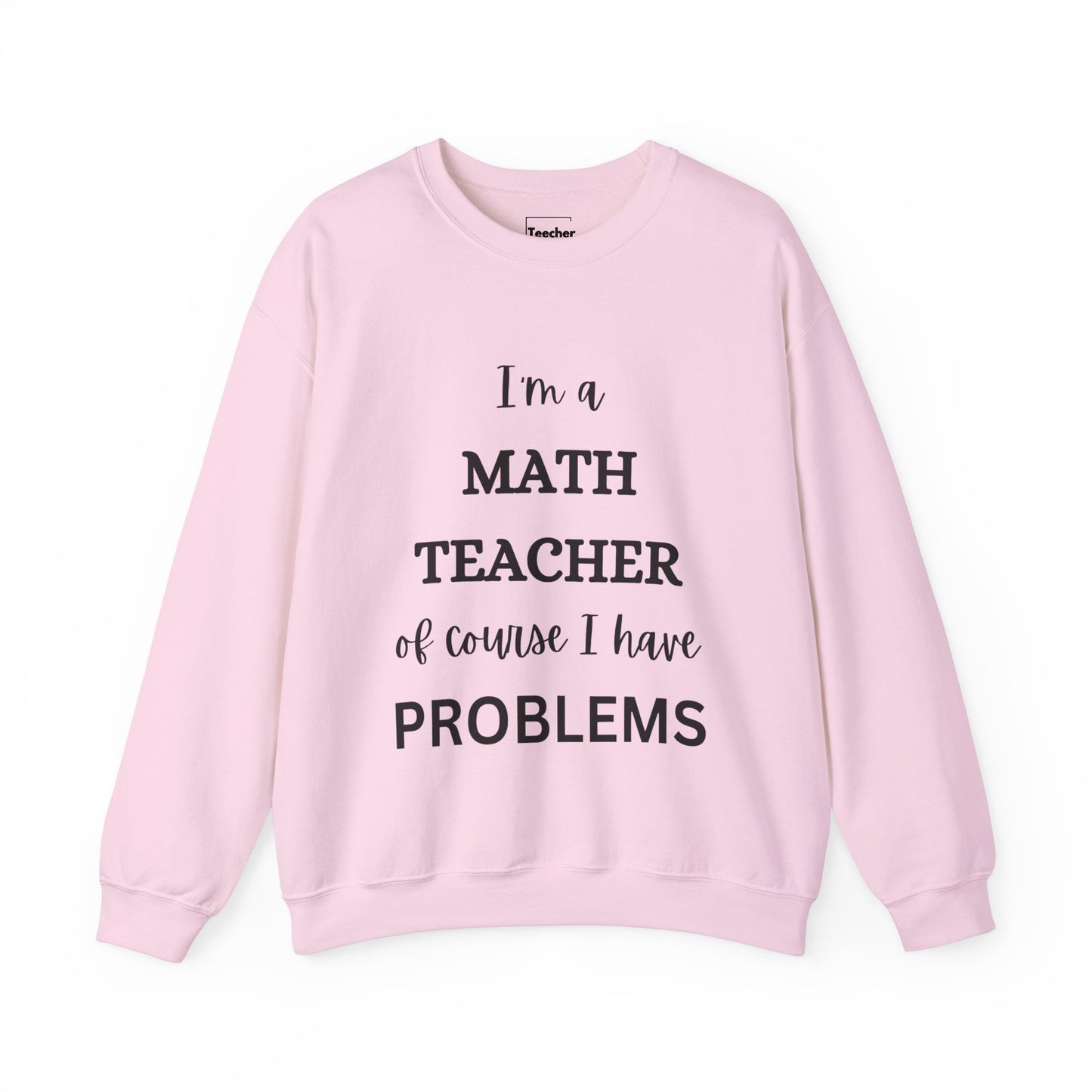 Problems Sweatshirt