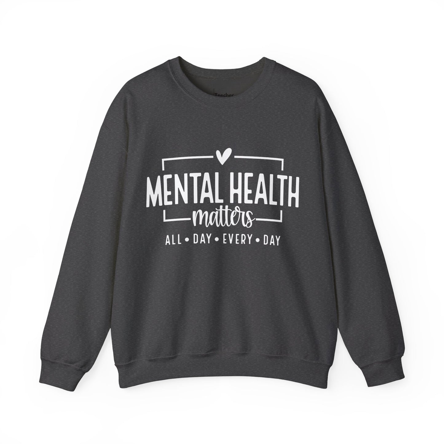 Mental Health All Day Sweatshirt