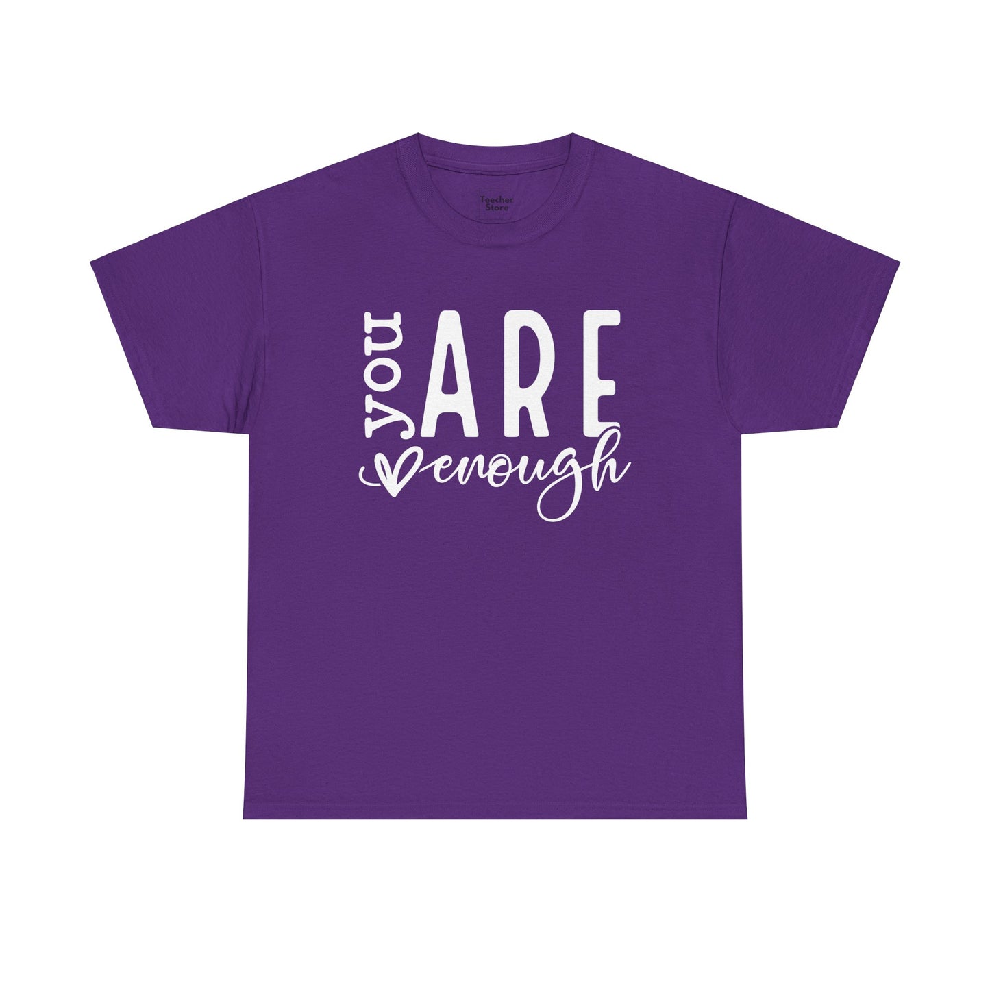 You Are Enough Tee-Shirt