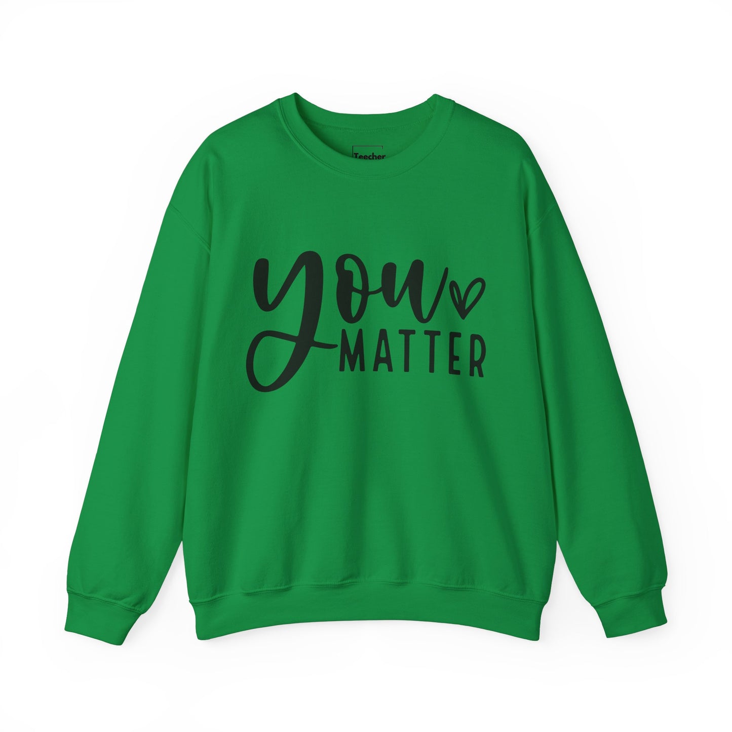 You Matter Sweatshirt