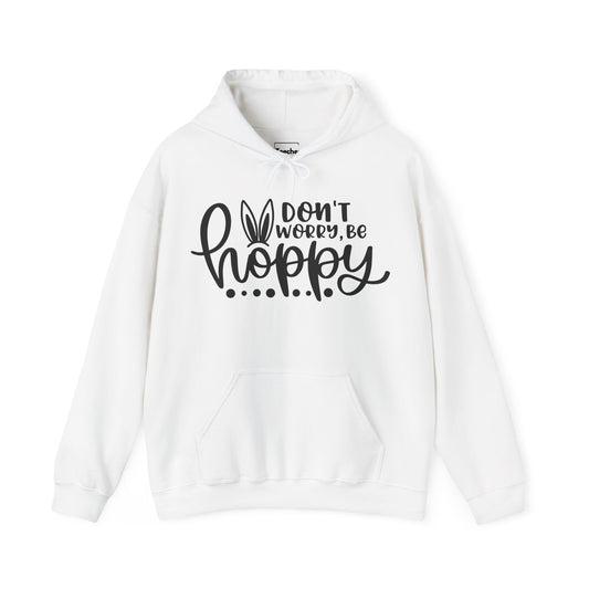 Don't Worry Be Hoppy Hooded Sweatshirt