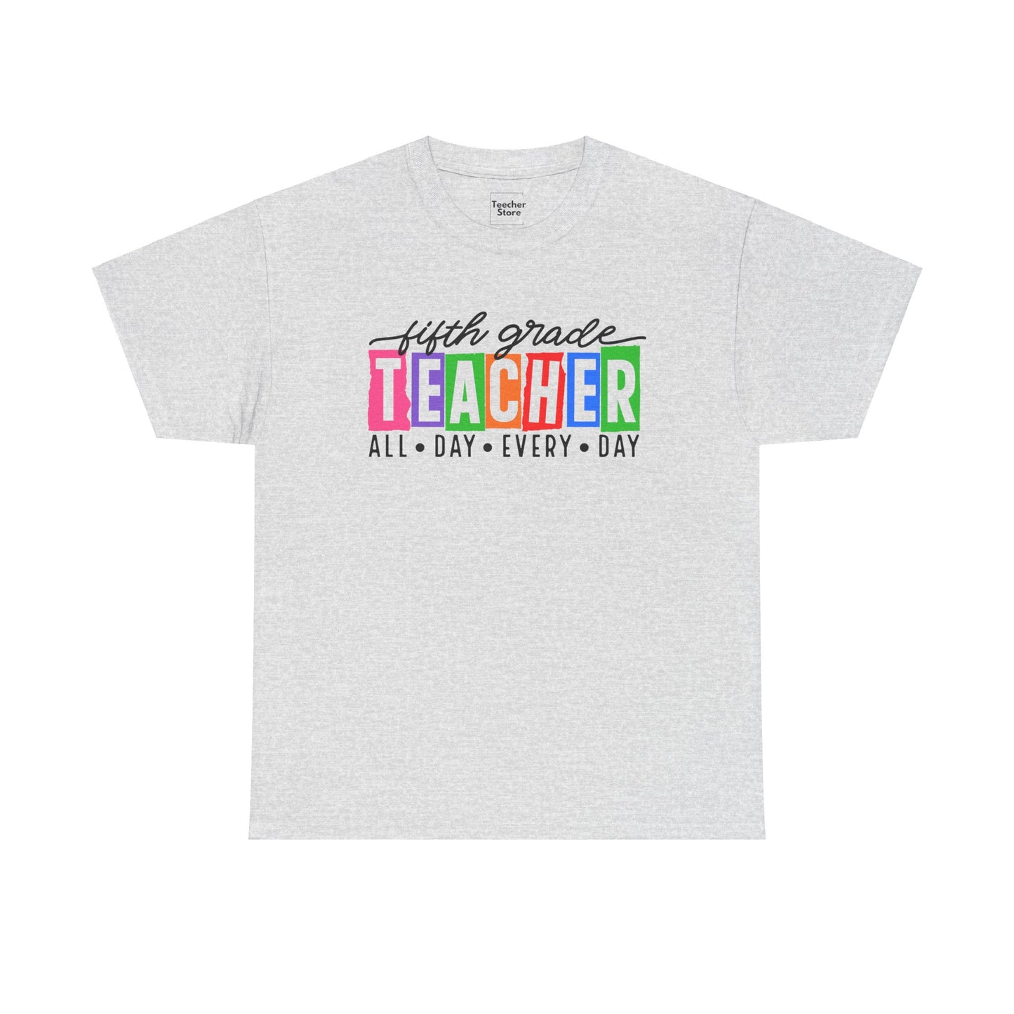 Fifth Grade All Day Tee-Shirt