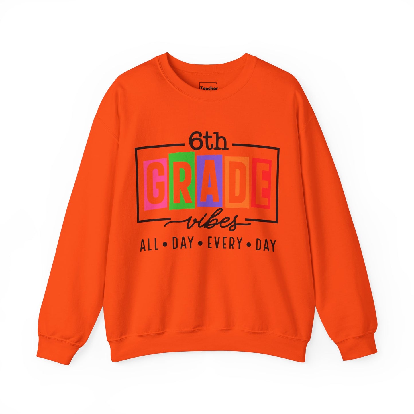 6th Grade Vibes Sweatshirt