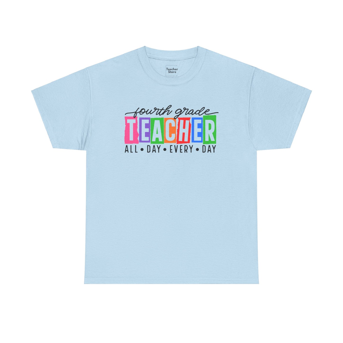 Fourth Grade All Day Tee-Shirt