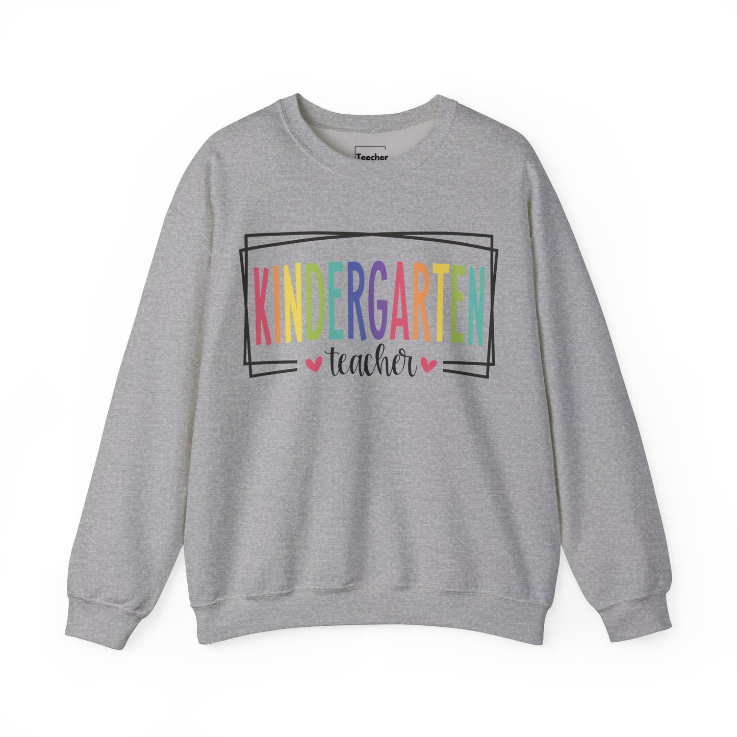 Kindergarten Teacher Sweatshirt