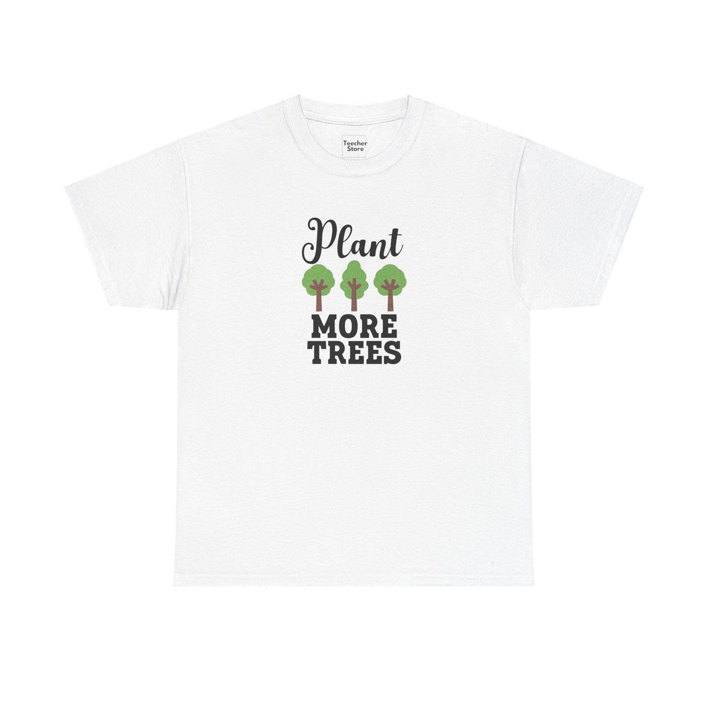 Plant More Trees Tee-Shirt