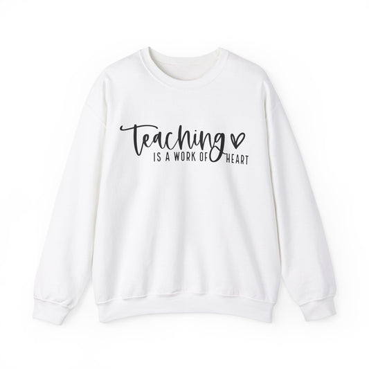 Teaching Work Of Heart Sweatshirt