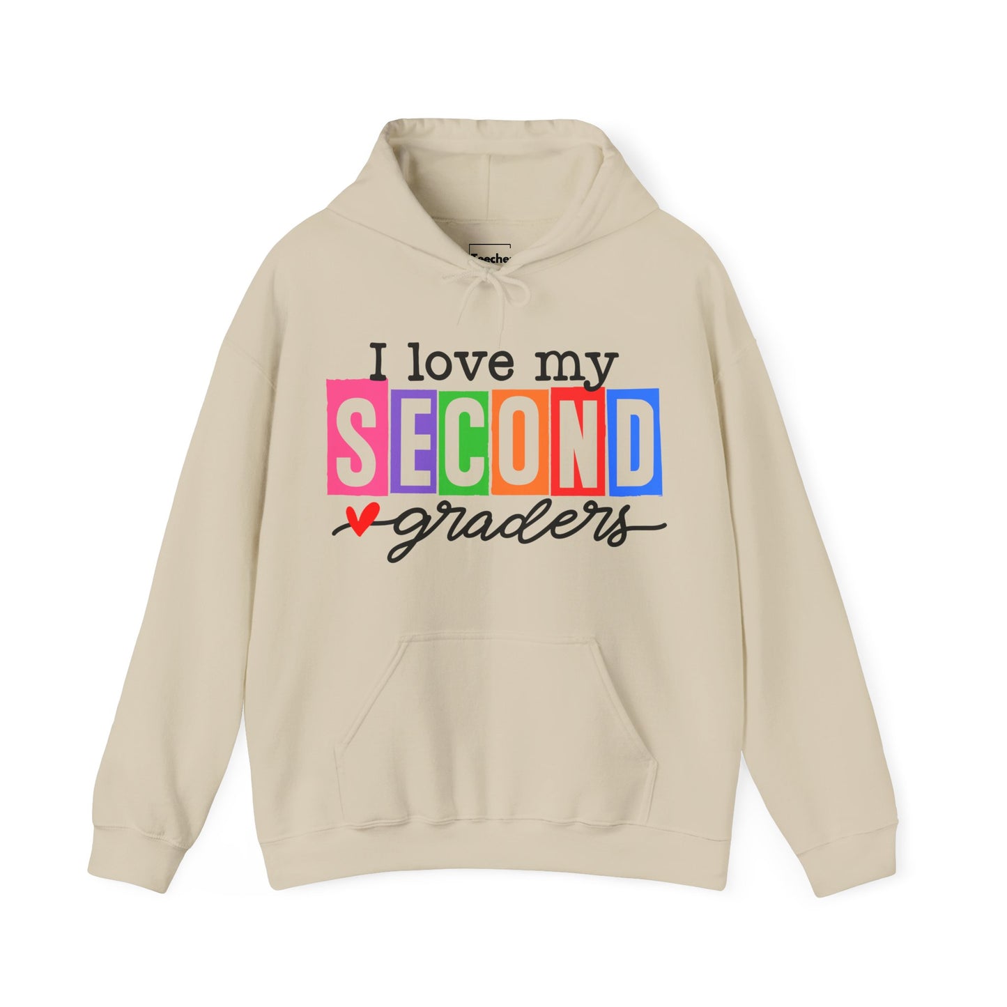 Love My Second Graders Hooded Sweatshirt