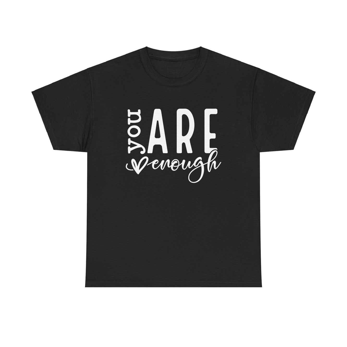 You Are Enough Tee-Shirt