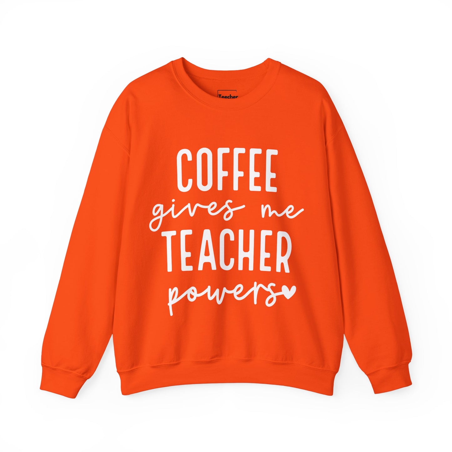 Coffee Teacher Powers Sweatshirt