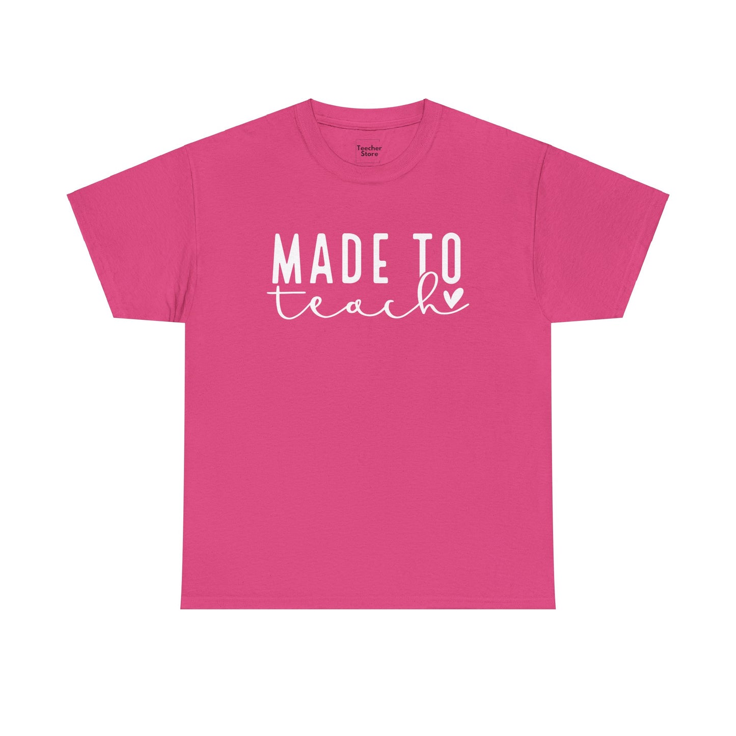 Made To Teach Tee-Shirt