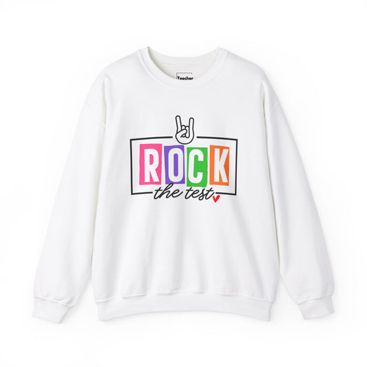 Rock The Test Sweatshirt