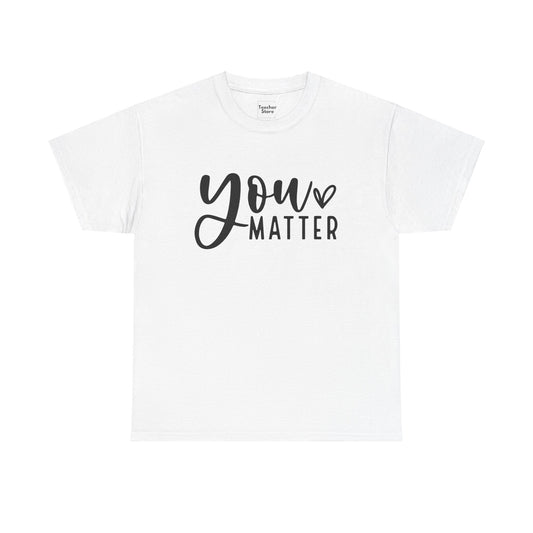 You Matter Tee-Shirt