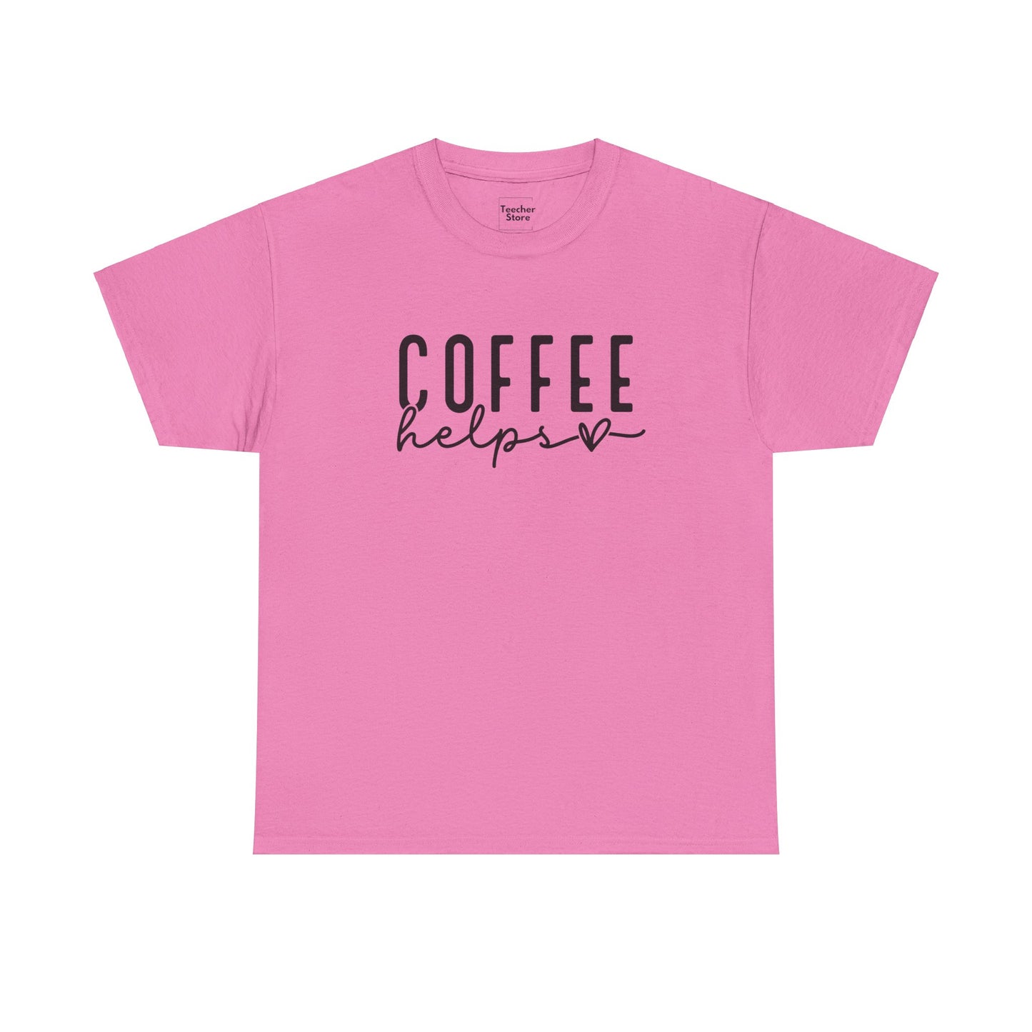 Coffee Helps Tee-Shirt