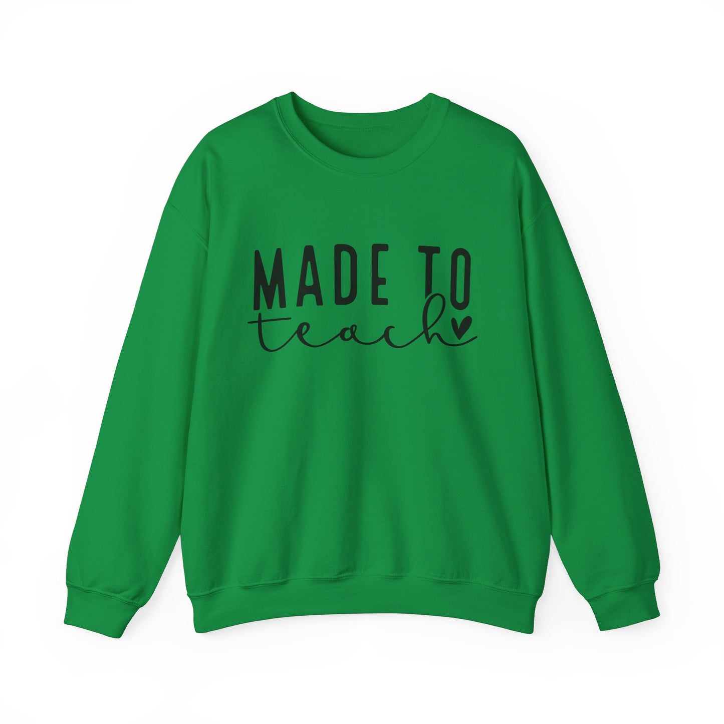 Made To Teach Sweatshirt