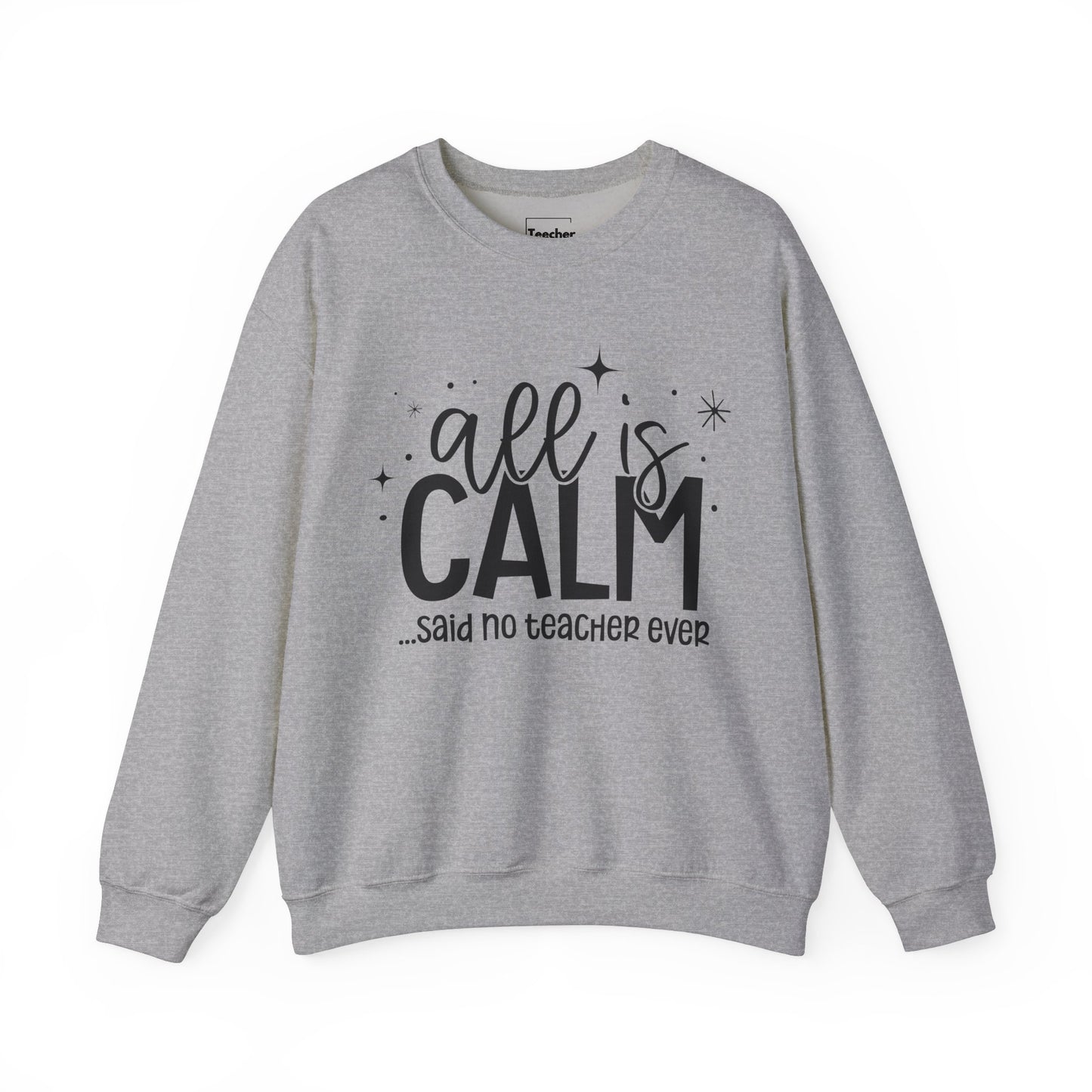 All Is Calm Sweatshirt