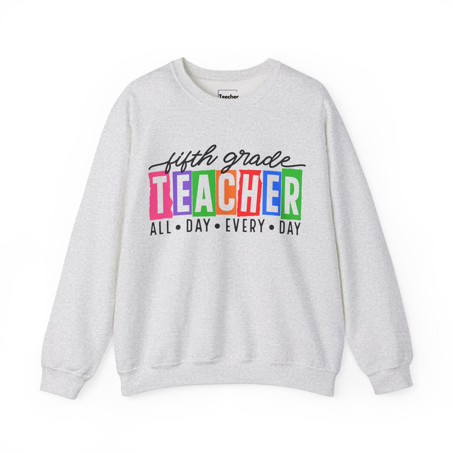 Fifth Grade All Day Sweatshirt