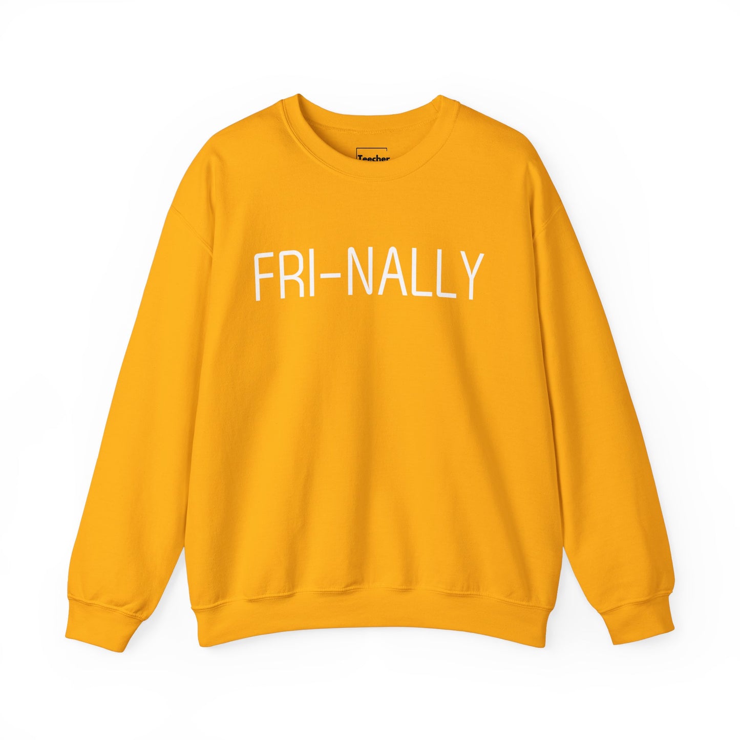 FRI-NALLY Sweatshirt