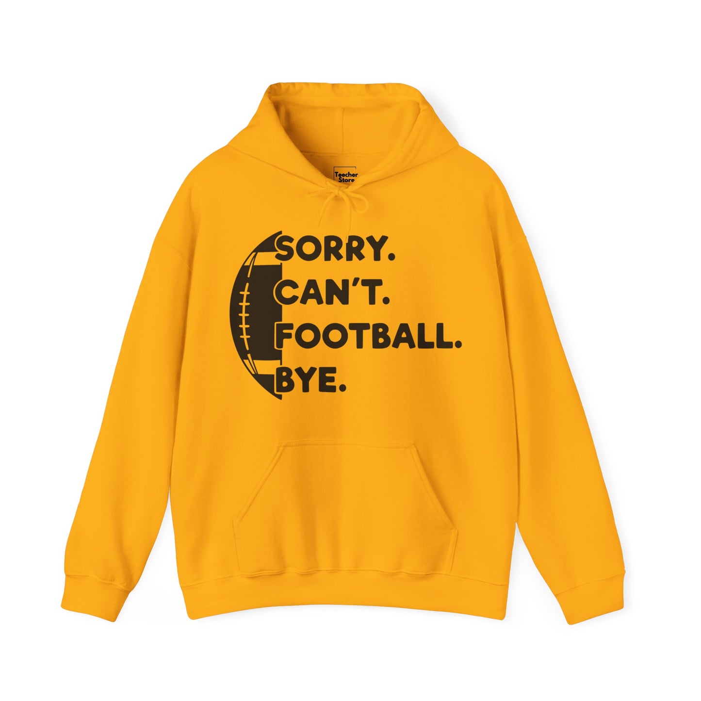 Sorry Can't Hooded Sweatshirt